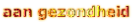 aan gezondheid
